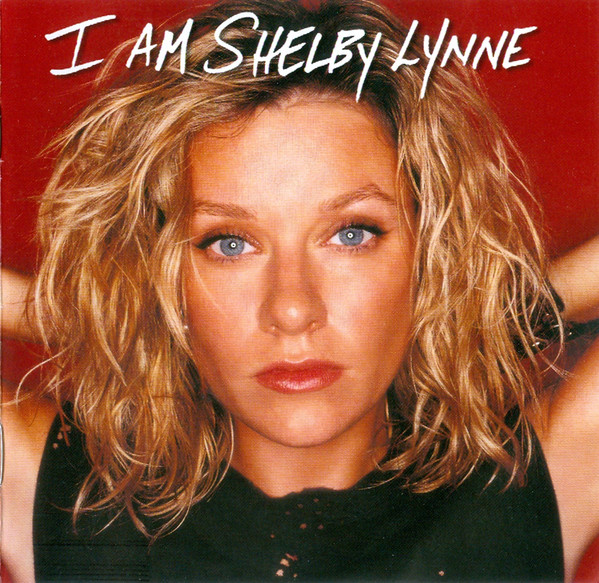 Shelby Lynne: I Am Shelby Lynne (2000)